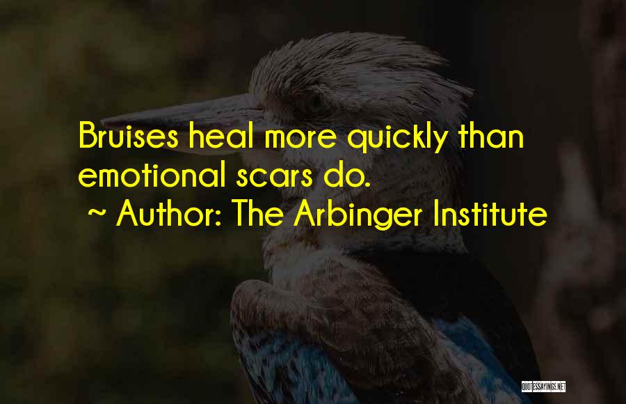 Bruises Heal Quotes By The Arbinger Institute
