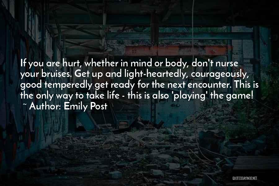 Bruises Quotes By Emily Post