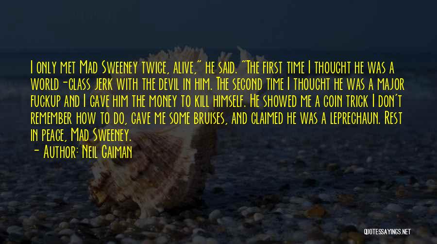 Bruises Quotes By Neil Gaiman