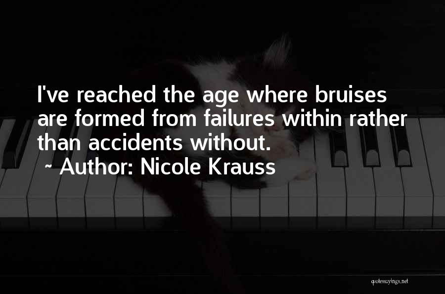 Bruises Quotes By Nicole Krauss