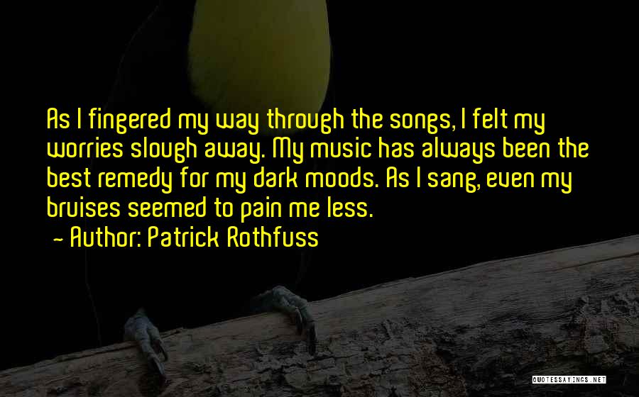 Bruises Quotes By Patrick Rothfuss