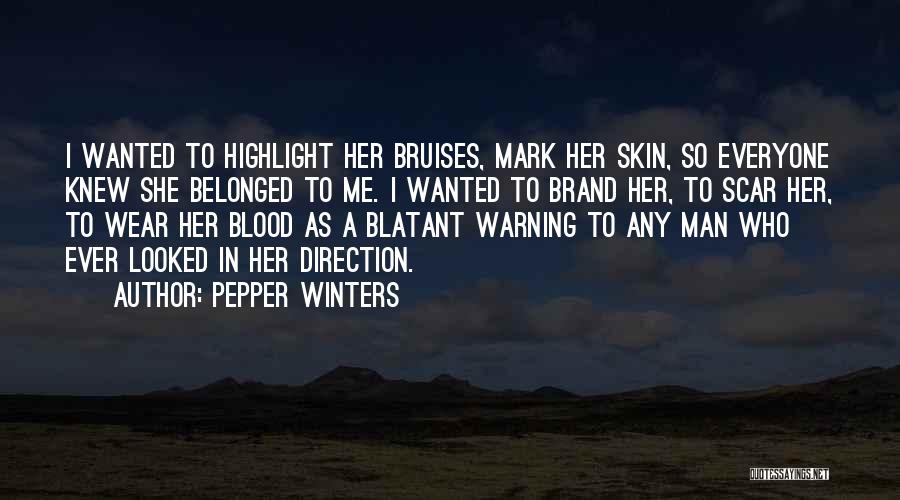 Bruises Quotes By Pepper Winters