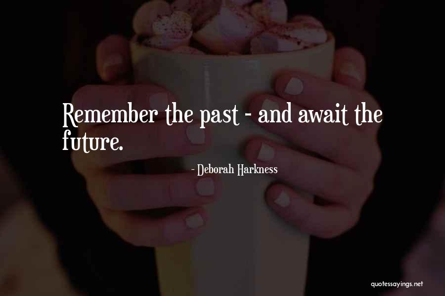Brumberg Menden Quotes By Deborah Harkness Brumberg Menden Quotes By Deborah Harkness