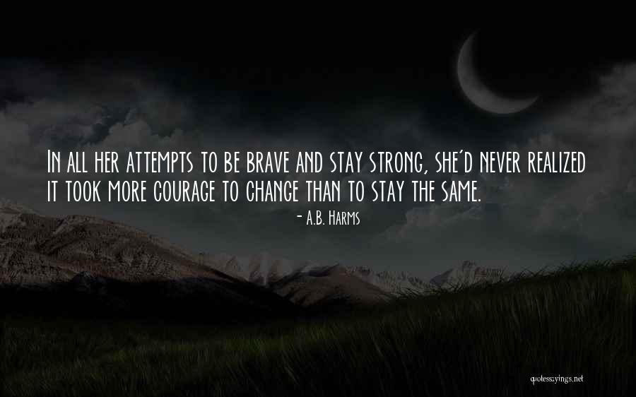 Brumberger Quotes By A.B. Harms Brumberger Quotes By A.B. Harms