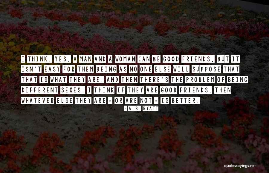 Brundrett 8 Quotes By A.S. Byatt Brundrett 8 Quotes By A.S. Byatt