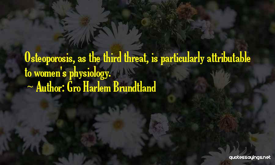 Brundtland Quotes By Gro Harlem Brundtland