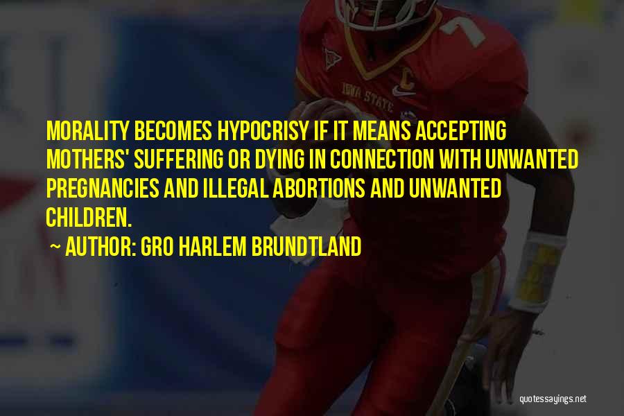 Brundtland Quotes By Gro Harlem Brundtland