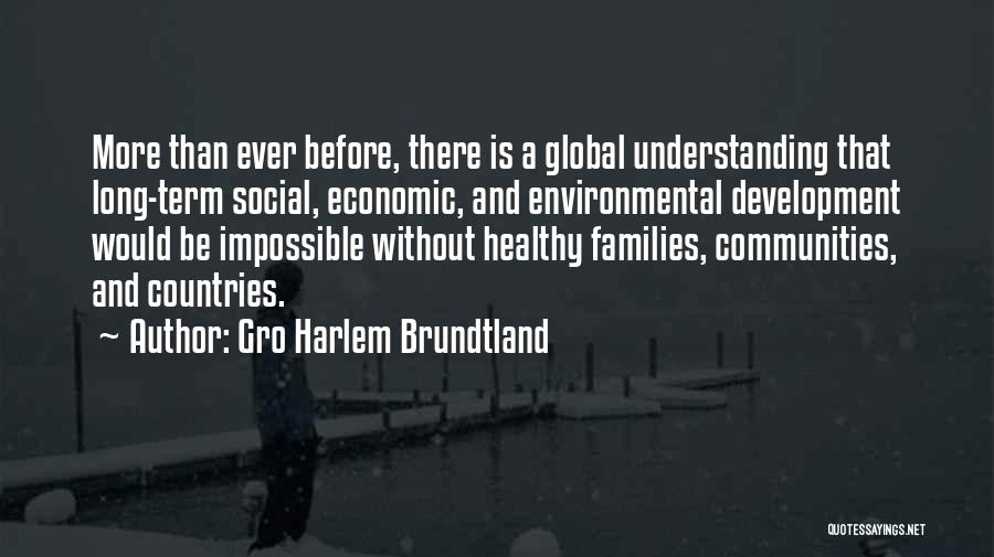 Brundtland Quotes By Gro Harlem Brundtland