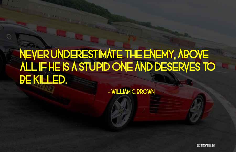 Brunella Horna Quotes By William C. Brown Brunella Horna Quotes By William C. Brown