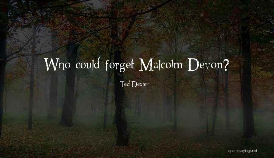 Brunengo Milvia Quotes By Ted Dexter Brunengo Milvia Quotes By Ted Dexter