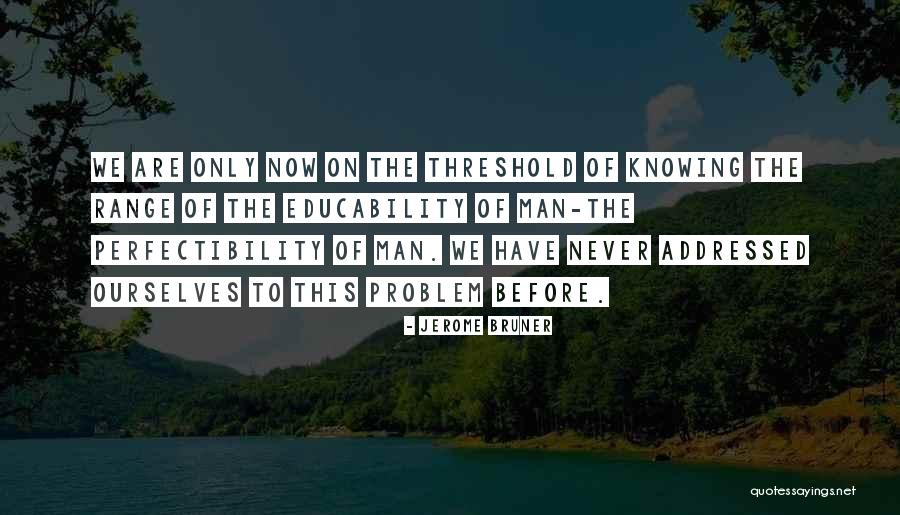 Bruner Education Quotes By Jerome Bruner Bruner Education Quotes By Jerome Bruner