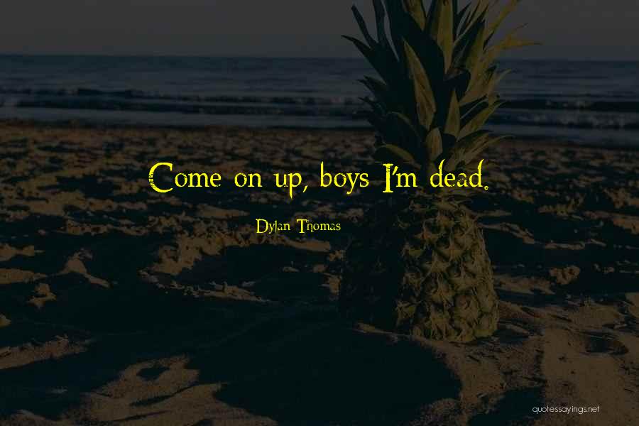 Brunetsboy Quotes By Dylan Thomas Brunetsboy Quotes By Dylan Thomas