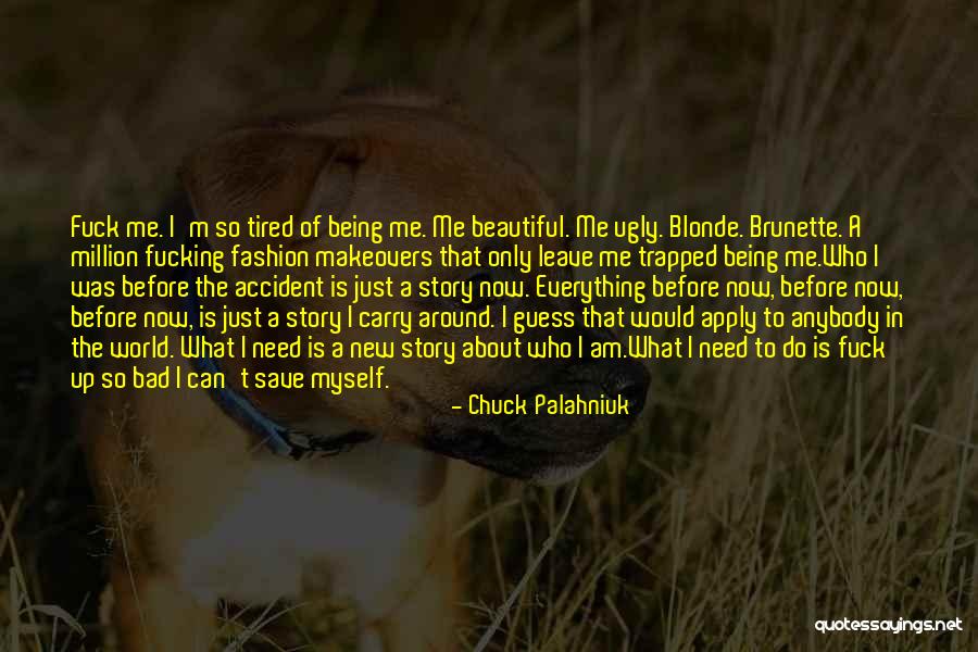 Brunette And Blonde Quotes By Chuck Palahniuk