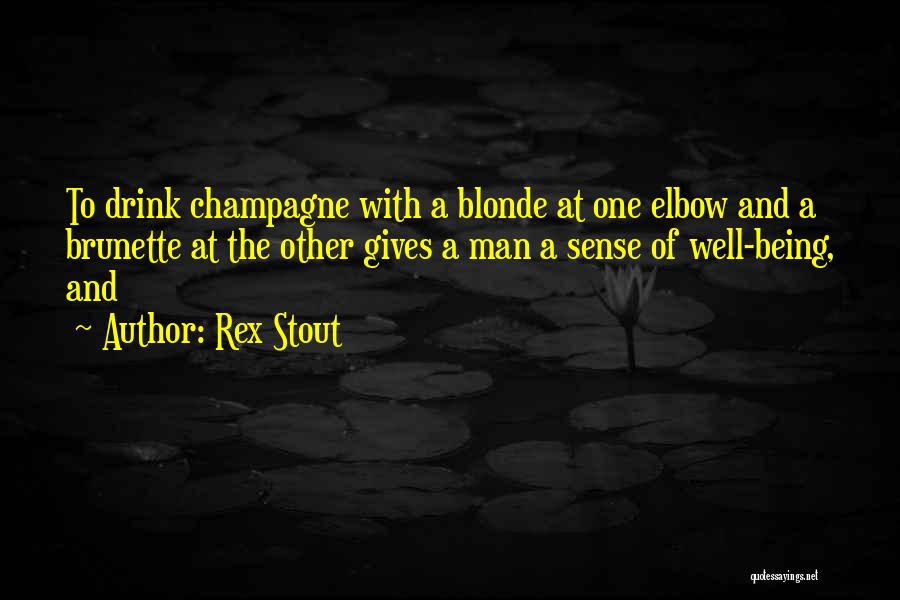 Brunette And Blonde Quotes By Rex Stout