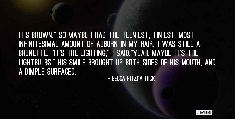Brunette Hair Quotes By Becca Fitzpatrick Brunette Hair Quotes By Becca Fitzpatrick