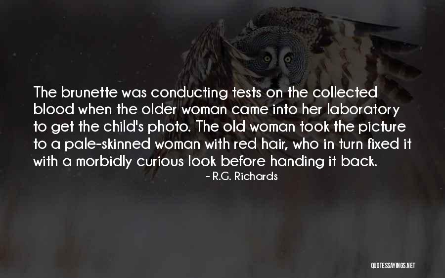 Brunette Hair Quotes By R.G. Richards Brunette Hair Quotes By R.G. Richards