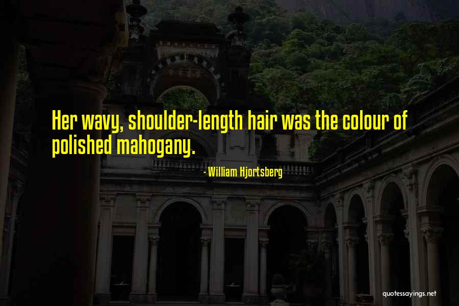 Brunette Hair Quotes By William Hjortsberg Brunette Hair Quotes By William Hjortsberg