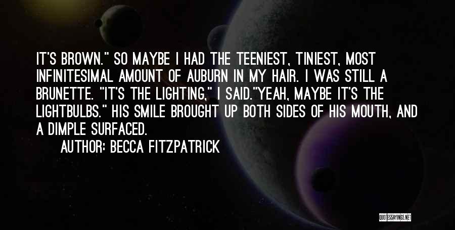 Brunette Quotes By Becca Fitzpatrick