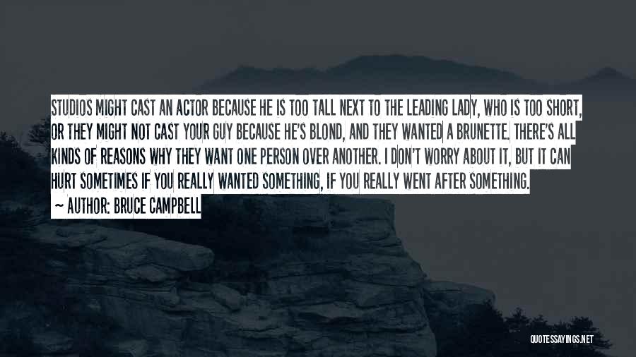 Brunette Quotes By Bruce Campbell