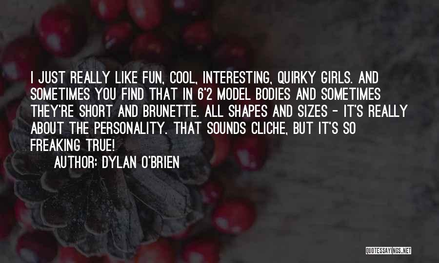 Brunette Quotes By Dylan O'Brien