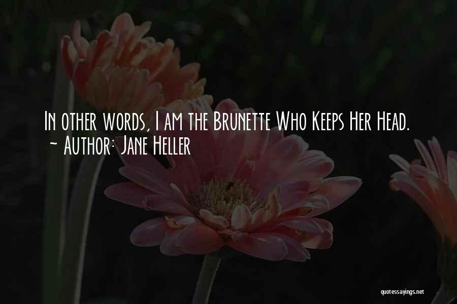 Brunette Quotes By Jane Heller