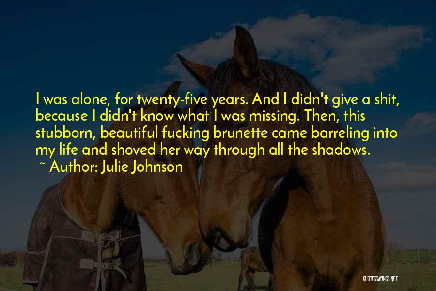 Brunette Quotes By Julie Johnson