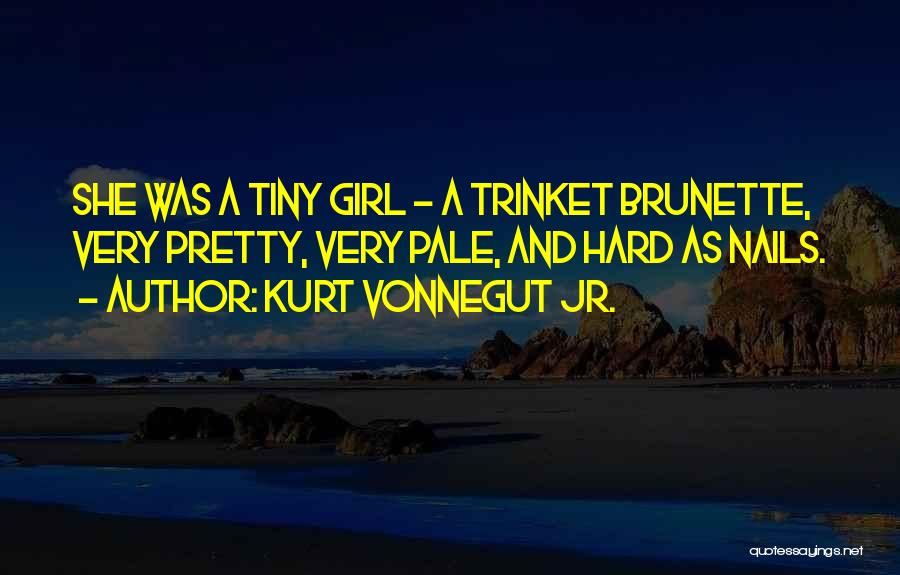 Brunette Quotes By Kurt Vonnegut Jr.