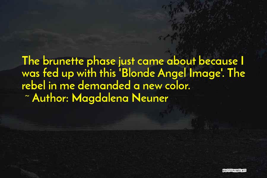 Brunette Quotes By Magdalena Neuner