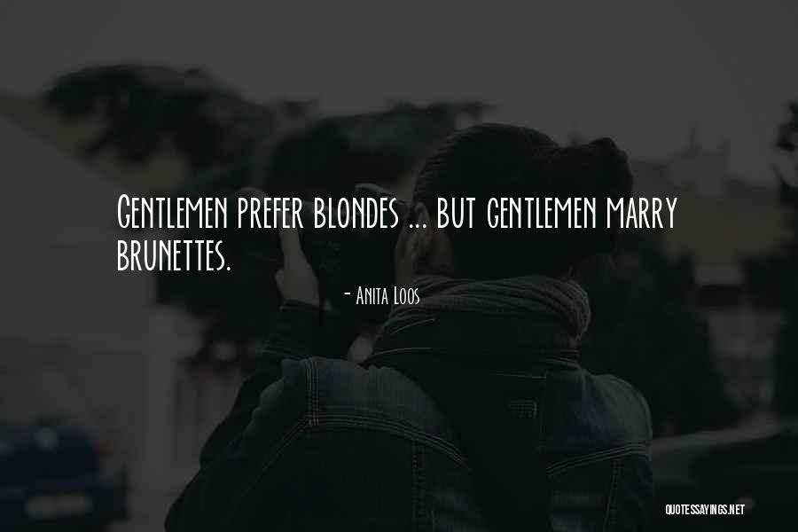 Brunettes Quotes By Anita Loos Brunettes Quotes By Anita Loos