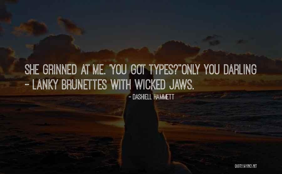 Brunettes Quotes By Dashiell Hammett Brunettes Quotes By Dashiell Hammett
