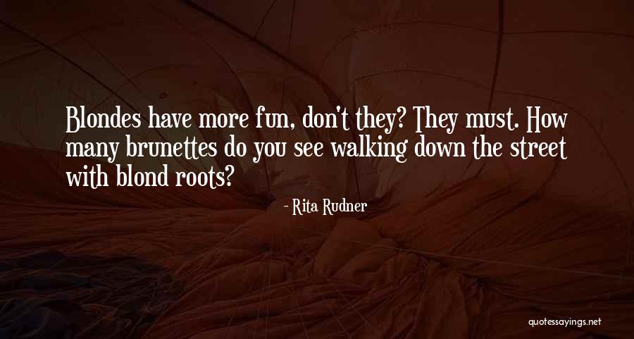 Brunettes Quotes By Rita Rudner Brunettes Quotes By Rita Rudner