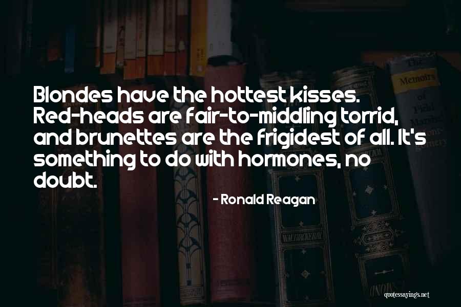 Brunettes Quotes By Ronald Reagan Brunettes Quotes By Ronald Reagan