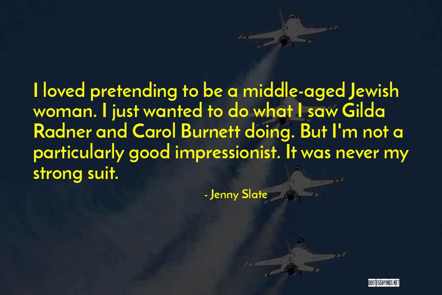 Brunhilde And Siegfried Quotes By Jenny Slate Brunhilde And Siegfried Quotes By Jenny Slate