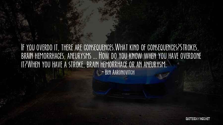 Bruning Quotes By Ben Aaronovitch Bruning Quotes By Ben Aaronovitch