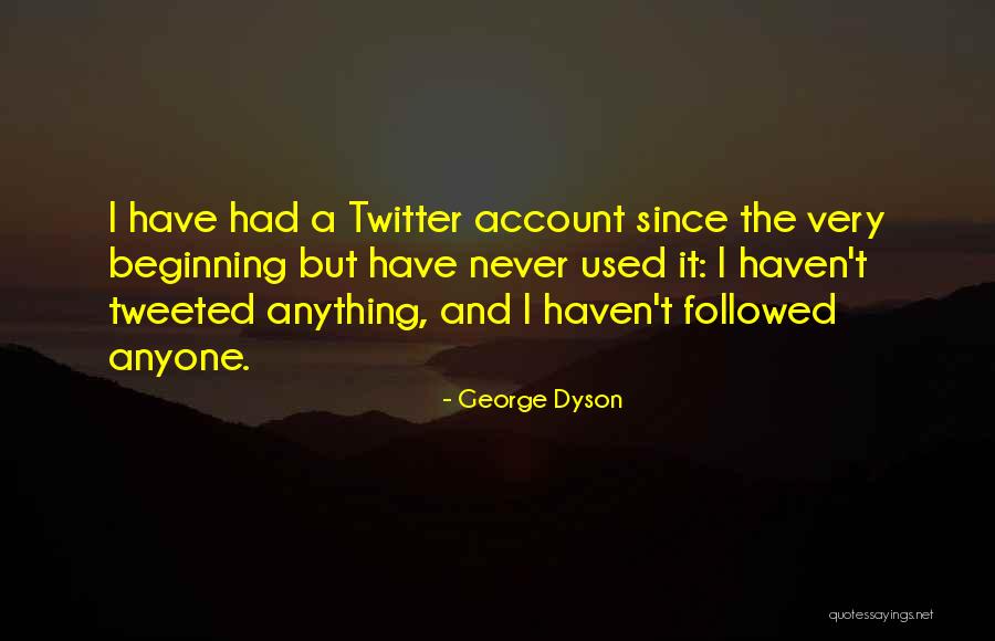 Bruninho Jogo Quotes By George Dyson Bruninho Jogo Quotes By George Dyson