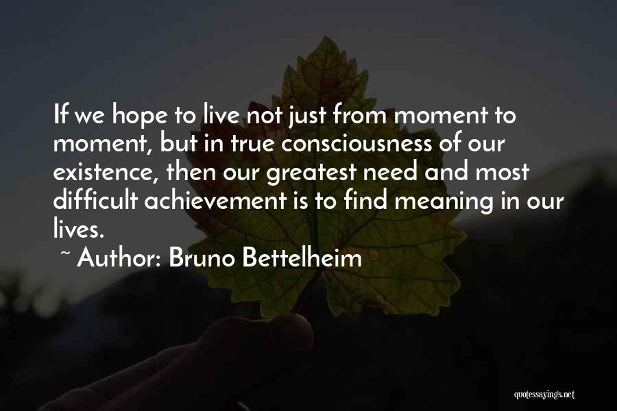 Bruno Bettelheim Quotes 1038297