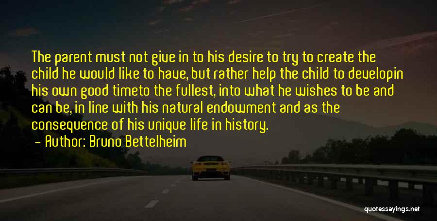 Bruno Bettelheim Quotes 788144