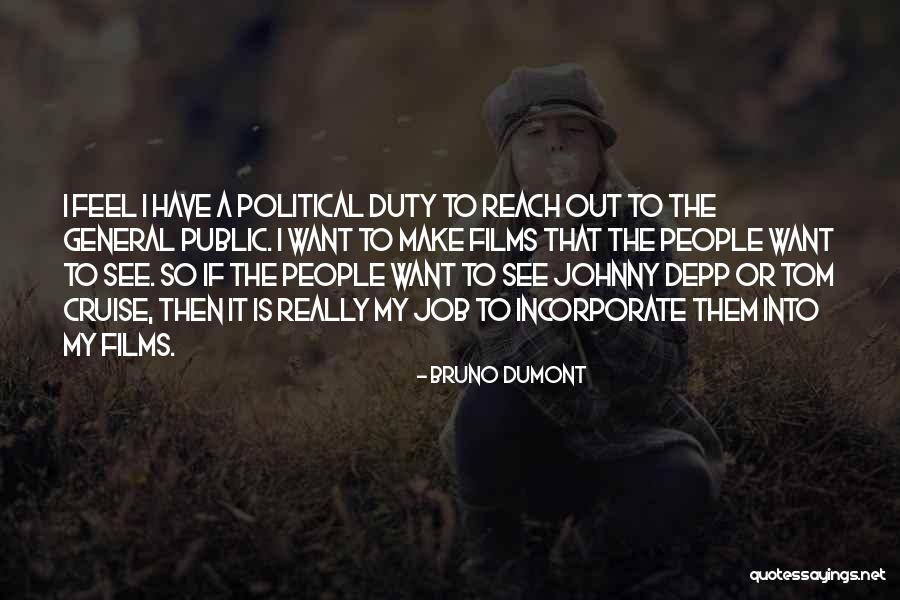Bruno Dumont Quotes 1206069 Bruno Dumont Quotes 1206069