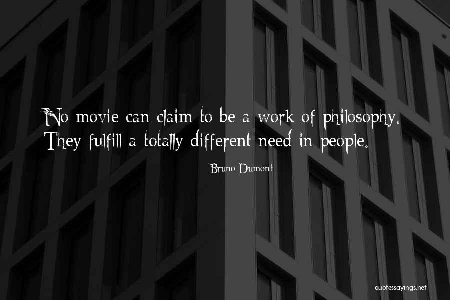 Bruno Dumont Quotes 1850453 Bruno Dumont Quotes 1850453