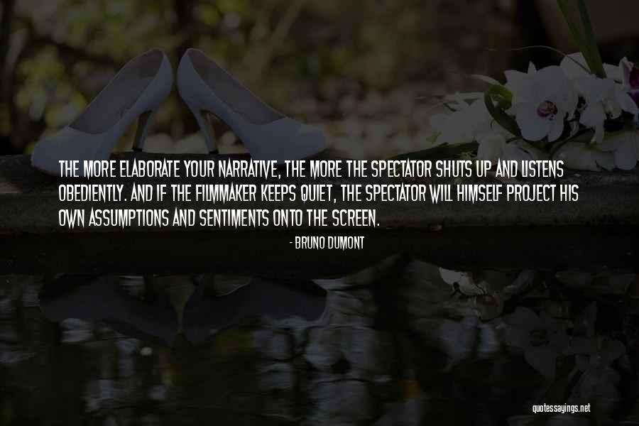 Bruno Dumont Quotes 2073915 Bruno Dumont Quotes 2073915