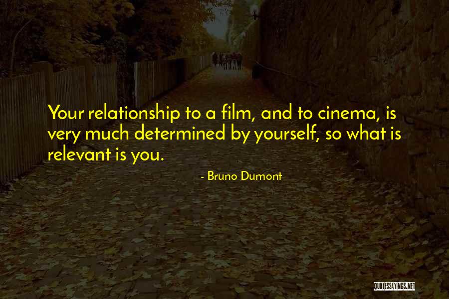 Bruno Dumont Quotes 250580 Bruno Dumont Quotes 250580