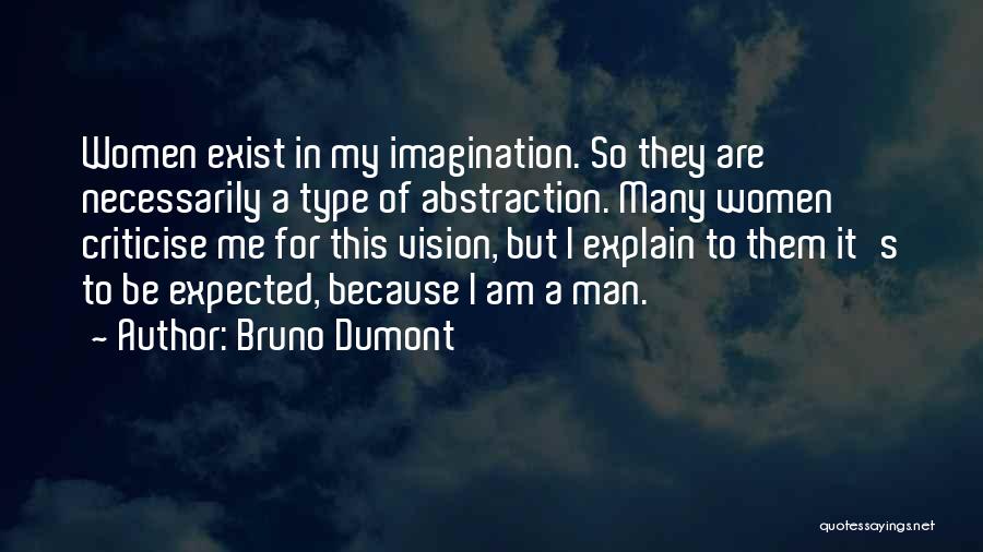 Bruno Dumont Quotes 304749