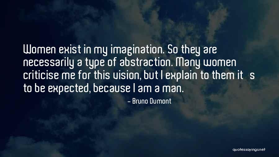 Bruno Dumont Quotes 304749 Bruno Dumont Quotes 304749