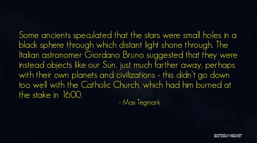 Bruno Giordano Quotes By Max Tegmark Bruno Giordano Quotes By Max Tegmark
