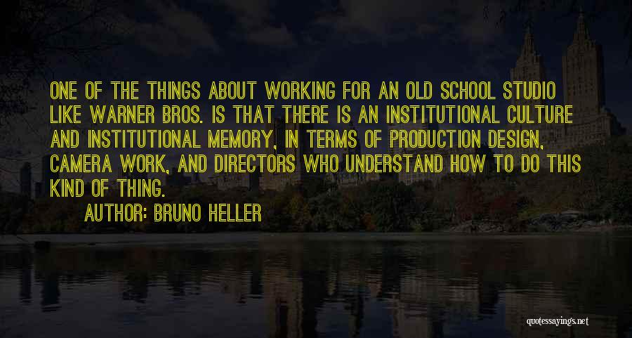 Bruno Heller Quotes 121837