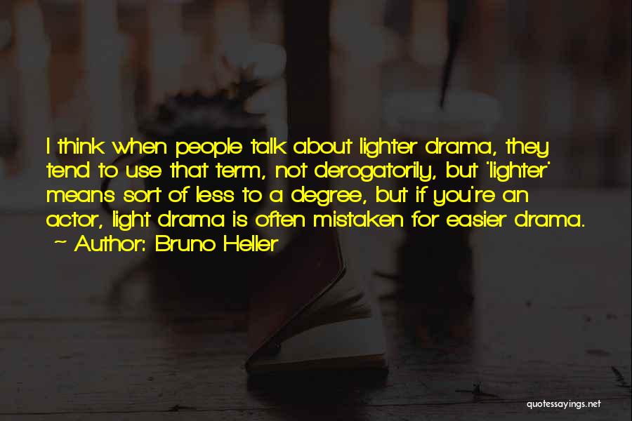 Bruno Heller Quotes 1510595