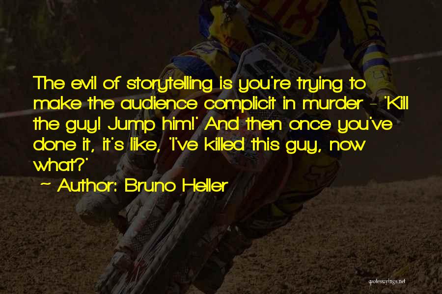 Bruno Heller Quotes 1831521