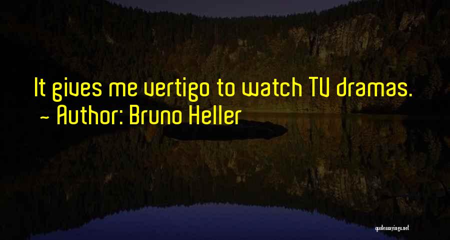 Bruno Heller Quotes 323541