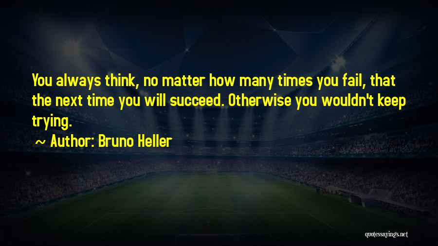 Bruno Heller Quotes 418919
