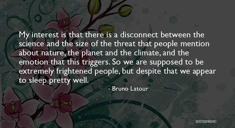 Bruno Latour Quotes 2151821